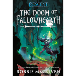 Raamat Descent: Legends of the Dark - The Doom of Fallowhearth