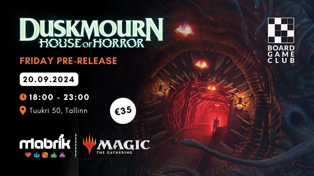 Events - 20.09.2024 - MTG: Duskmourn Friday Pre-Release