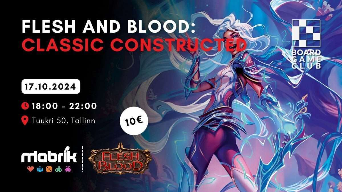 Events - 17.10.2024 - Flesh & Blood - Classic Constructed