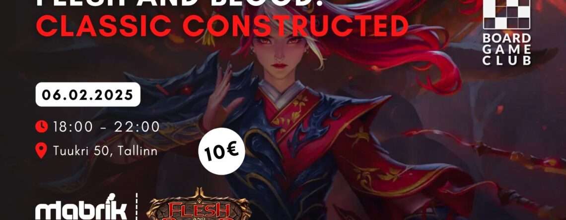 Events - 06.02.2025 - Flesh & Blood - Classic Constructed