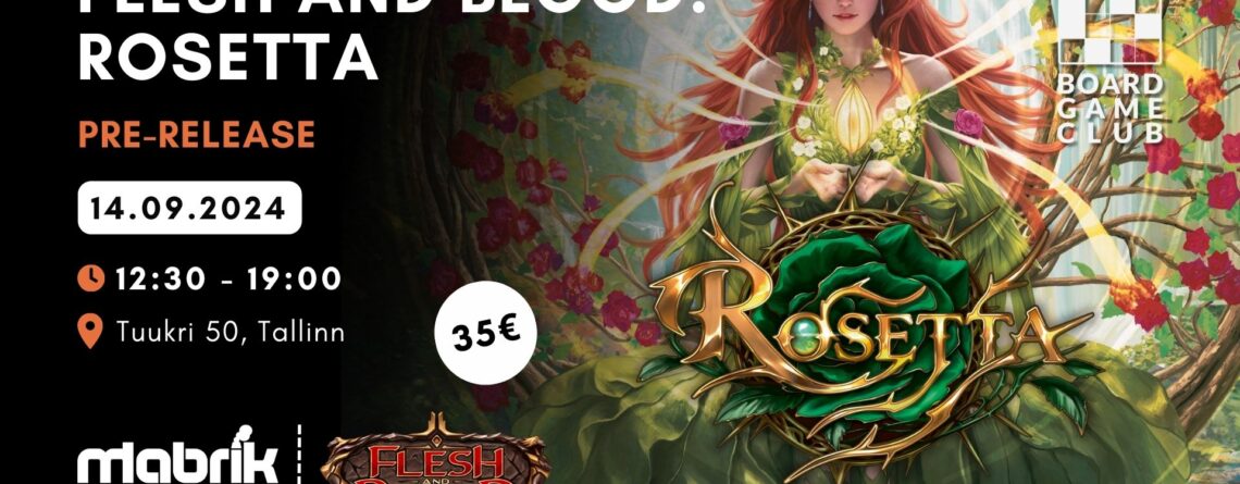 Events - 14.09.2024 - Flesh and Blood: Rosetta Pre-Release