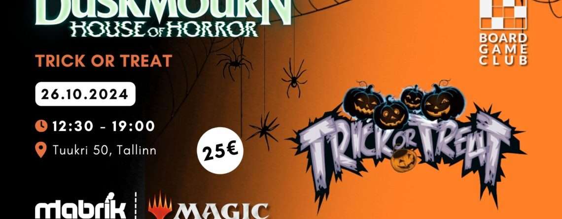 Events - 26.10.2024 - MTG: Duskmourn House of Horrow - Trick or Treat