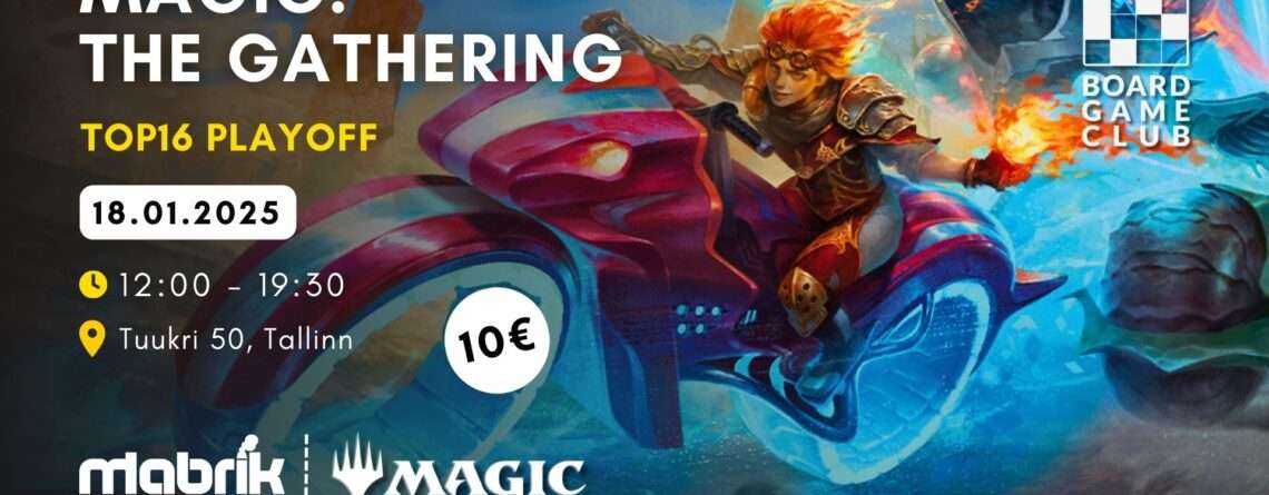 Events - 18.01.2025 - MTG: Top 16 Playoff