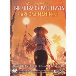 Call of Cthulhu The Sutra of Pale Leaves - Carcosa Manifest