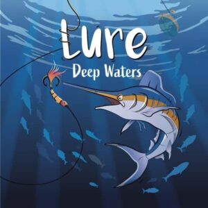 Lure Deep Waters