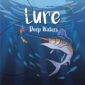 Lure Deep Waters